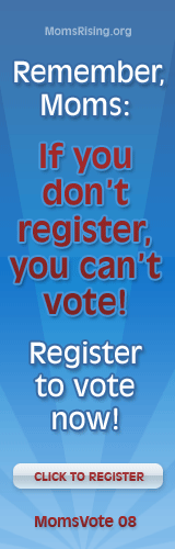 Register to Vote: Rock the Vote with MomsRising.org
