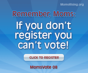 Register to Vote: Rock the Vote with MomsRising.org