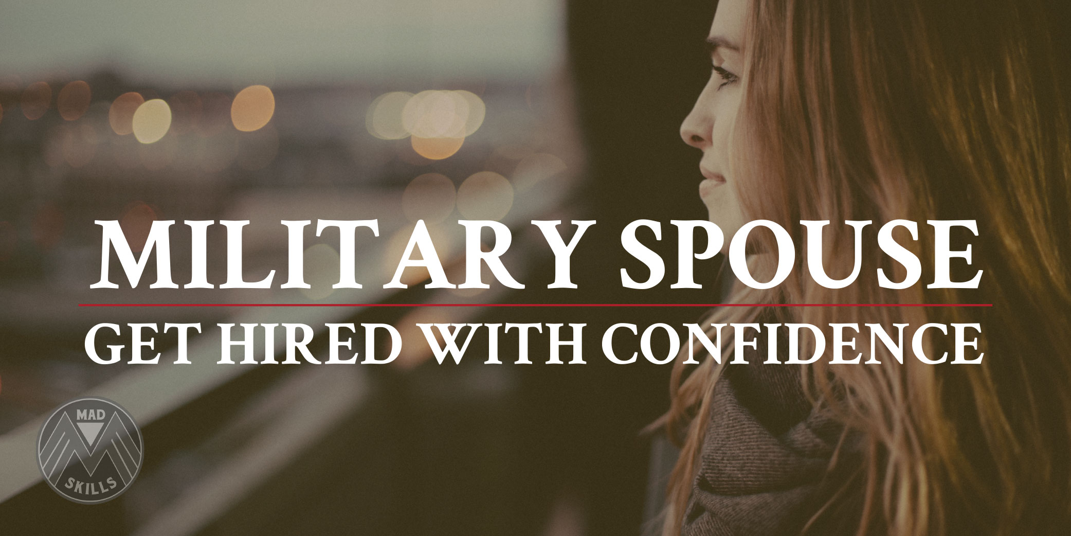 #MilitaryMonday: Military Spouse: Get Hired with Confidence | MomsRising