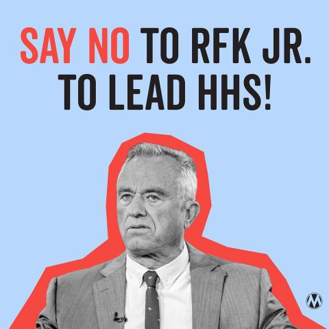 Say NO to RFK Jr. to lead HHS!