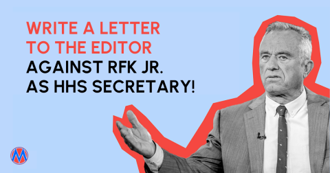 Send a letter to the editor against RFK Jr. as Health and Human Services Secretary!