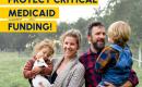 Image of smiling family of four that reads: “Tell Your Governor: Protect Critical Medicaid Funding”