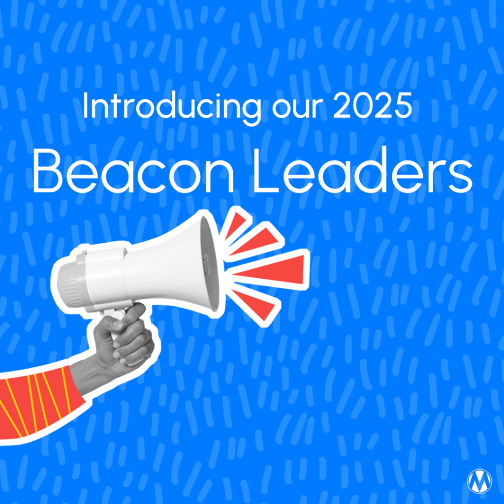 Reads: Introducing our 2025 Beacon Leaders and a hand holding a megaphone