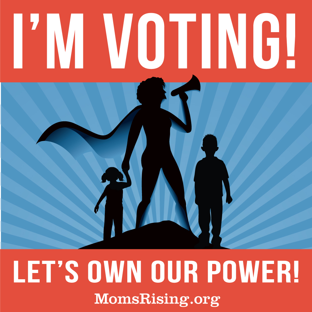 Nc It S Election Day Let S Show Them Momsvote Momsrising